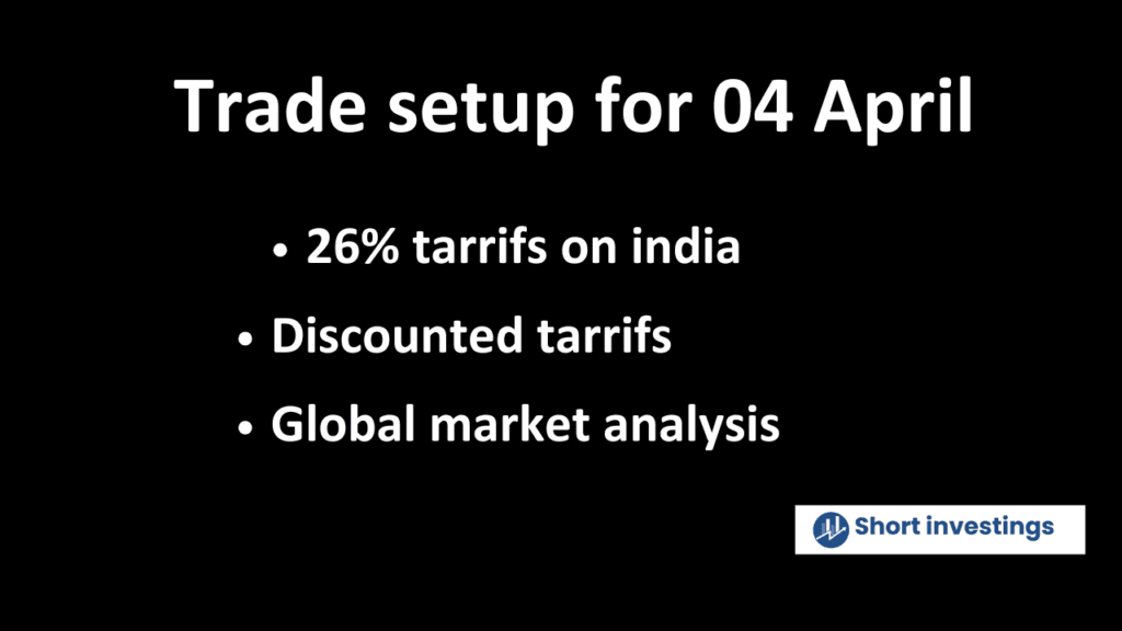 Trade setup for 04 April; 26% tariffs, Nifty prediction as choppy, Nasdaq down 4%