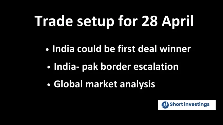 Trade setup for 28 April; India- Pak conflict escalation, US-INDIA trade deal, option chain analysis