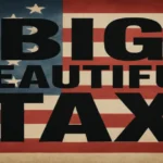 The “Big Beautiful Bill” What It Means for the US and India